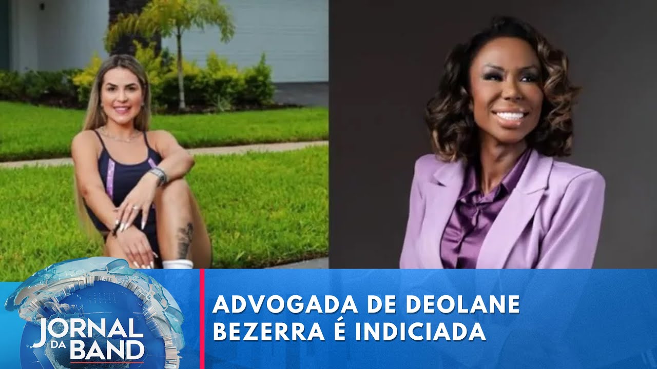 Advogada de Deolane é indiciada por falsidade ideológica e associação criminosa | Jornal da Band