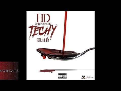 HD Of Bearfaced ft. G-Dirty - Techy [New 2016]