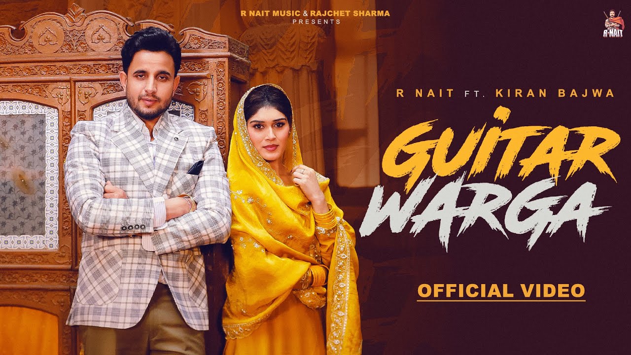 Guitar Warga Lyrics | R Nait, Kiran Bajwa