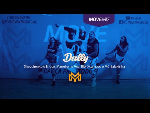 Dally - Shevchenko e Elloco, Maneiro na Voz, Biel Xcamoso e MC Balakinha ( Coreografia Move mix )
