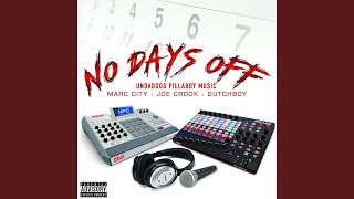 No Days Off (feat. Joe Crook & Dutchboy)