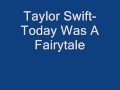 Taylor Swift-Today Was A Fairytale (song with ...