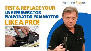 How to Test and Replace an LG Refrigerator Evaporator Fan Motor