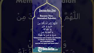 Agar Mendapat Rahmat Allah SWT, Ini Bacaan Doa Mengenakan Pakaian