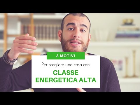 3 MOTIVI per acquistare casa con Classe Energetica Alta