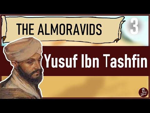 Who is Yusuf Ibn Tashfin?  The Almoravids | Animated History - تاريخ المرابطين