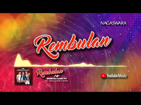 Neverrtale X Charly VHT - Rembulan (Official Video Lyrics)