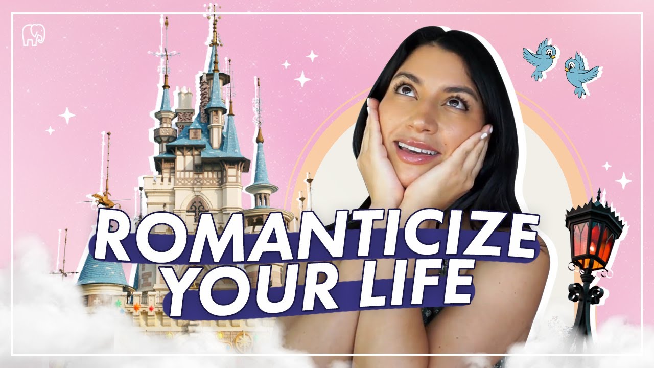 It's Time to Romanticize Your Life - here's how 🥰💐🍓🍇🍯☕️🍵