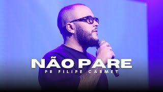 Você Está Pensando em Parar? - Pr Filipe Carmet