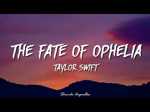 Taylor Swift - The Fate Of Ophelia (Lyrics)