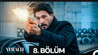 Yeraltı 8. Bölüm