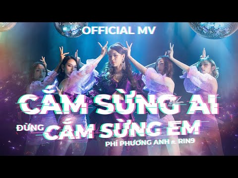 PHÍ PHƯƠNG ANH ft. RIN9 | Cắm Sừng Ai Đừng Cắm Sừng Em | Official Music Video