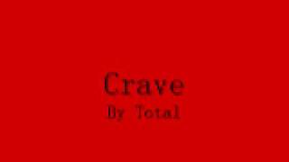Crave by Total (With Lyrics)
