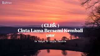Download lagu ( CLBK ) Cinta Lama Bersemi Kembali / LIRIK VIDEO mp3