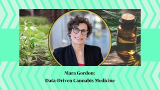 Mara Gordon: Data-Driven Cannabis Medicine