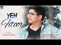 Yeh Fitoor Full HD Video Reprise Version Fitoor Rohil Krishna 2020