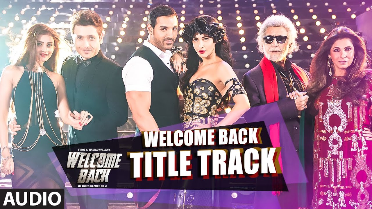 Welcome Back (Title) Lyrics  | Welcome Back | John Abraham, Shruti Hassan | Geeta Jhala, Mika Singh | Mika Singh, Millind Gaba (MG)
