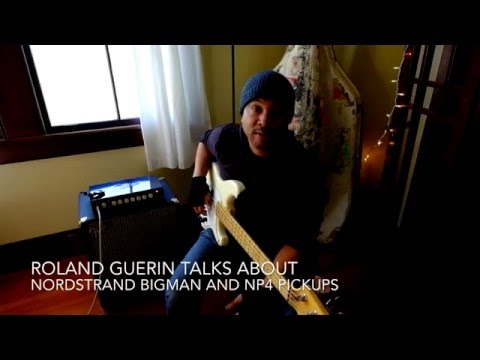 Roland Guerin and the Nordstrand BigMan and NP4A