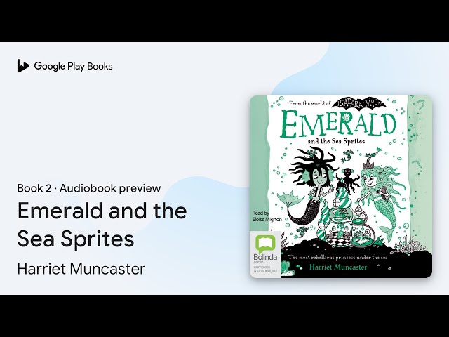 Vídeo relacionado con La sirena Esmeralda 2 - Sirena Esmeralda y los duendes marinos: ¡Un libro mágico con mucha purpurina en cubierta! (Harriet Muncaster)