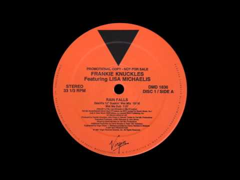 Frankie Knuckles Featuring Lisa Michaelis ‎– Rain Falls (David's 12" Soakin' Wet Mix) [1991]