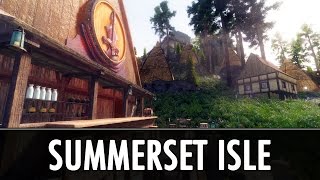 Skyrim Mod: Summerset Isle (DLC-Like Mod)