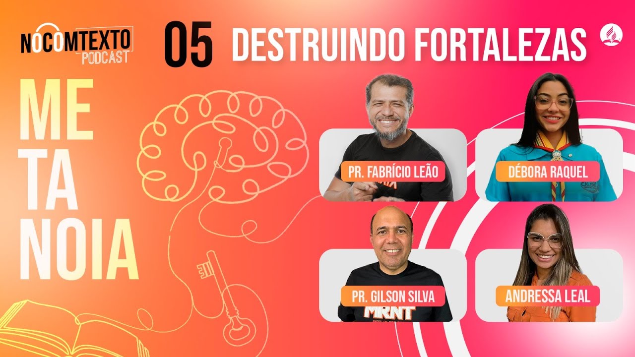Lição 5 - DESTRUINDO FORTALEZAS | 🎙 NoComTexto Podcast - Escola Sabatina Jovem