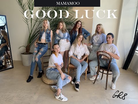 GR8 — MAMAMOO - GOOD LUCK | DANCE COVER