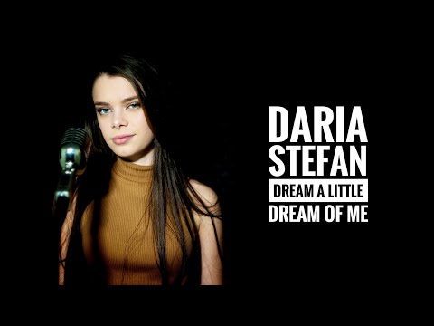 Daria Stefan - Dream a Little Dream of Me