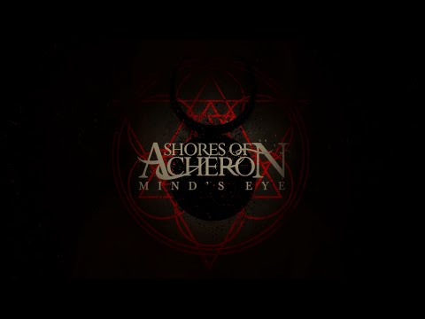 Shores Of Acheron - Mind's Eye [NEW Single 2016]