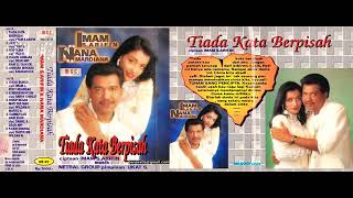 Download lagu TIADA KATA BERPISAH by Imam S Arifin feat Nana Mardiana. Full Single Album Dangdut Original. mp3
