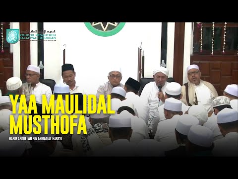 Ya Maulidal Musthofa - Habib Abdullah Al Habsyi | Lirik & Terjemah