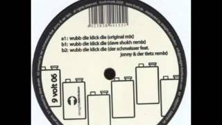 TIMO JAHNS ‎-- Wubb Die Klick Die (Der Schmeisser Feat. Jonny & Der Tietz Remix) 2008
