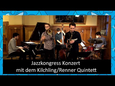 Live@Jazzkongress Vol.12 - Kilchling/Renner Quintet