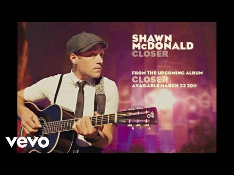 Shawn McDonald - Closer (Lyric Video)