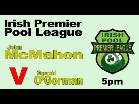 McMahon V O'Gorman, O'Neill V McQuillan - Irish Premier Pool 2017/2018