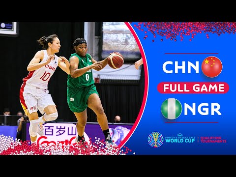 China v Nigeria - Full Game | FIBA Women's Basketball World Cup Qualifiers 2022