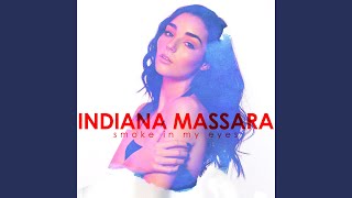 Indiana Massara - Smoke In My Eyes (Audio)