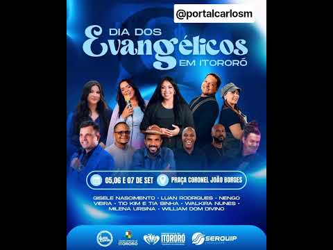 Dia dos evangélicos em Itororó BA edição 2026 De 05 a 07 de setembro, com noites inesquecíveis. #web