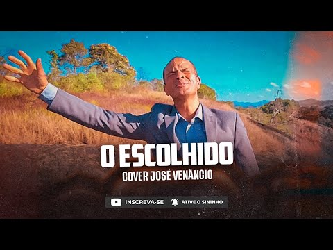 José Venâncio | O Escolhido [Cover Elielton Jhonson]