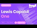 Lewis Capaldi - One (Higher Key) Piano Karaoke