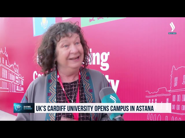UK’s Cardiff University opens campus in Astana