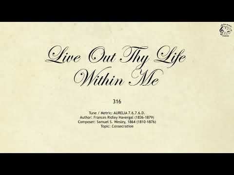 316 Live Out Thy Life Within Me || SDA Hymnal || The Hymns Channel