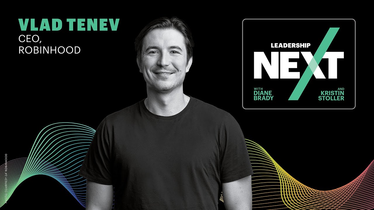 Vlad Tenev, CEO of Robinhood, on Fortune's Leadership Next podcast.