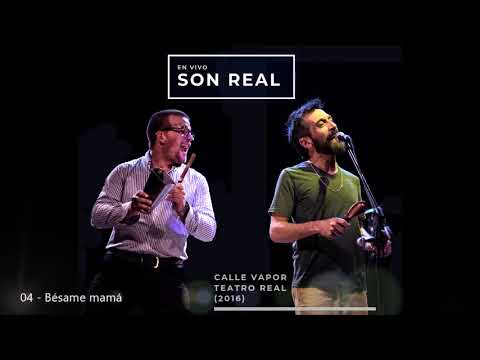 04 Bésame mamá - CALLE VAPOR (en VIVO) Teatro Real Córdoba.