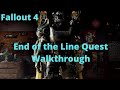 Fallout 4 End of the Line Quest Walkthrough