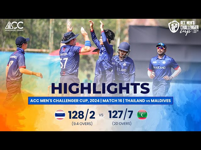 ACC Men’s Challenger Cup | Highlights | Thailand vs Maldives | Match-16