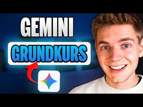 Google GEMINI kompletter Grundkurs (2026): BEGINNER zu PROFI in 30 min!
