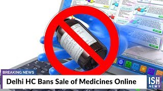 Delhi HC Bans Sale of Medicines Online