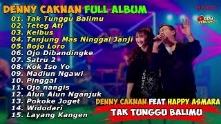 Download lagu DENNY CAKNAN FEAT HAPPY ASMARA TAK TUNGGU BALIMU FULL ALBUM ON TRENDING TERBARU 2022 | TETEG ATI mp3