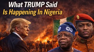 IBRAHIM TRAORÉ And TRUMP Said This About Nigeria 